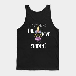 Can't Mask My Love For My Students - Back To School Teacher Gift 2020 - Cute Unicorn Social Distancing Tank Top